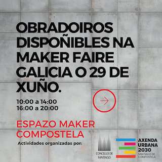 Maker Faire en Santiago de Compostela