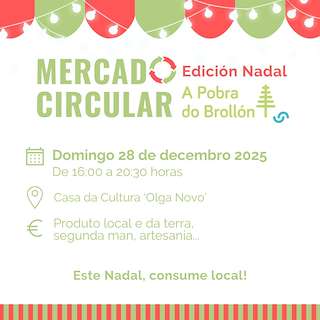 Fechas, información, programa, cartel, imágenes, mapa y ubicación de Mercado Circular – Edición Navidad (2025) en A Pobra do Brollón
