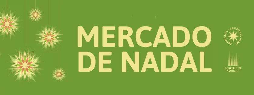 Mercado de Nadal (2025-2026) en Santiago de Compostela