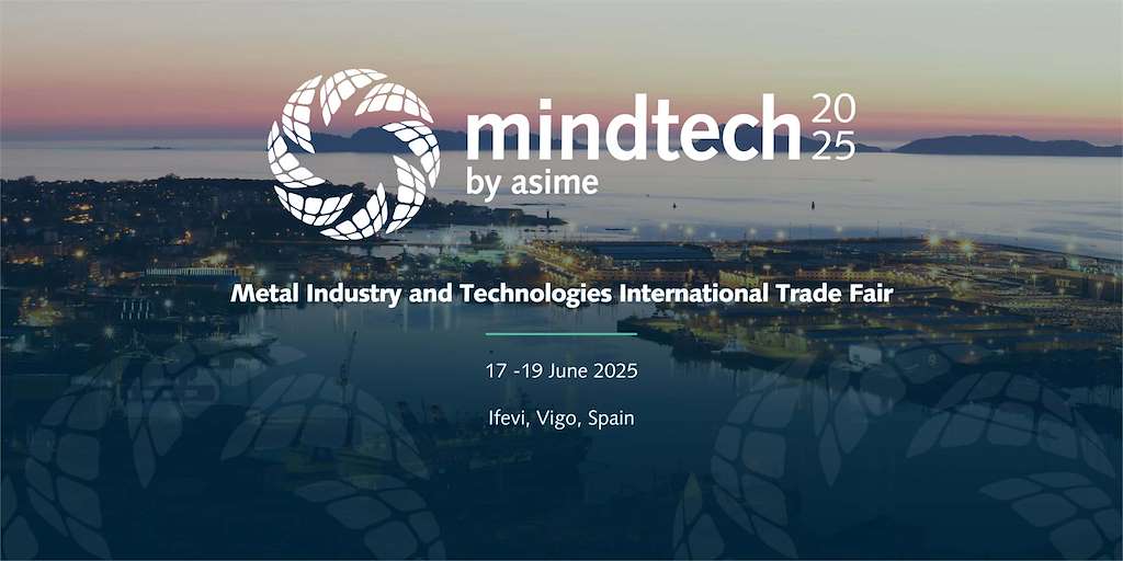 Mindtech - Metal Industry and Technologies International Trade Fair en Vigo