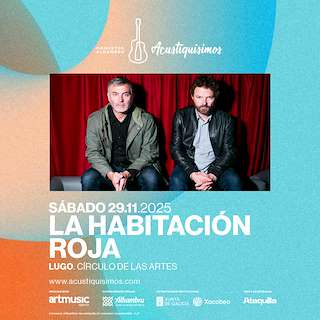 Fechas, información, programa, cartel, imágenes, mapa y ubicación de VIII Momentos Alhambra Acustiquísimos - La Habitación Roja (2025)  en  Lugo