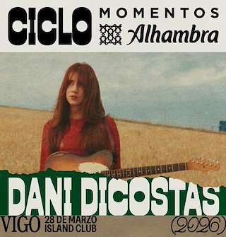 Fechas, información, programa, cartel, imágenes, mapa y ubicación de Momentos Alhambra - Dani Dicostas (2026)  en  Vigo