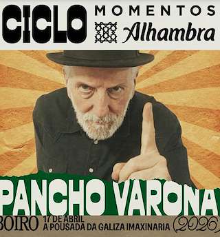 Fechas, información, programa, cartel, imágenes, mapa y ubicación de Momentos Alhambra - Pancho Varona  (2026)  en  Boiro