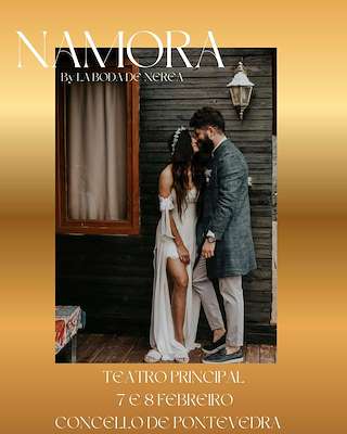 Fechas, información, programa, cartel, imágenes, mapa y ubicación de Namora by La Boda de Nerea (2026)  en  Pontevedra