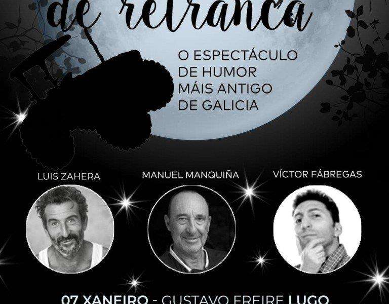 Noites de Retranca - Luis Zahera, Manquiña y Victor Fábregas en Lugo