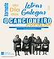 FiestasRelacionadas O Cancioneiro Popular - Xornada do Día das Letras Galegas en Santiago de Compostela