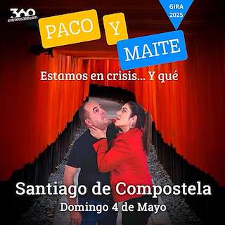 Paco y Maite - Estamos en Crisis... Y Que (2026) en Santiago de Compostela