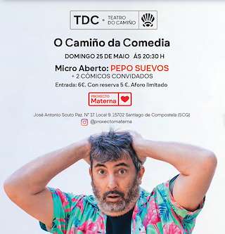 Fechas, información, programa, cartel, imágenes, mapa y ubicación de Pepo Suevos - O Camiño da Comedia  en  Santiago de Compostela