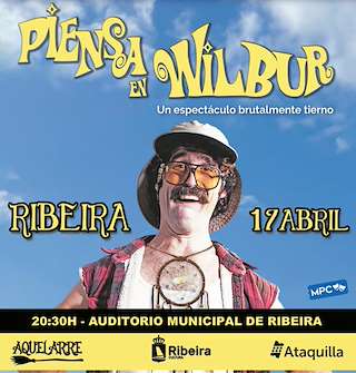 Fechas, información, programa, cartel, imágenes, mapa y ubicación de Piensa en Wilbur (2026)  en  Ribeira
