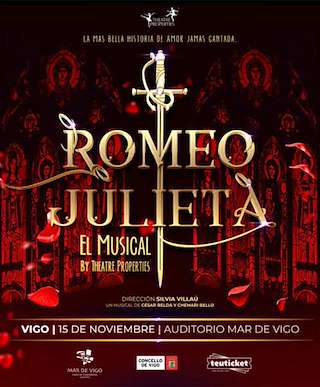 Fechas, información, programa, cartel, imágenes, mapa y ubicación de Romeo y Julieta el Musical - Theatre Properties (2025)  en  Vigo