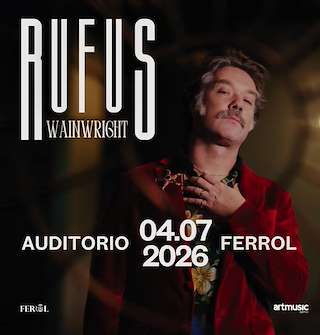 Fechas, información, programa, cartel, imágenes, mapa y ubicación de Rufus Wainwright (2026)  en  Ferrol