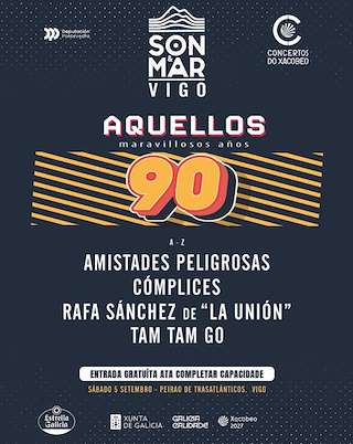 Fechas, información, programa, cartel, imágenes, mapa y ubicación de Son & Mar - Aquellos Maravillos Años (2026)  en  Vigo