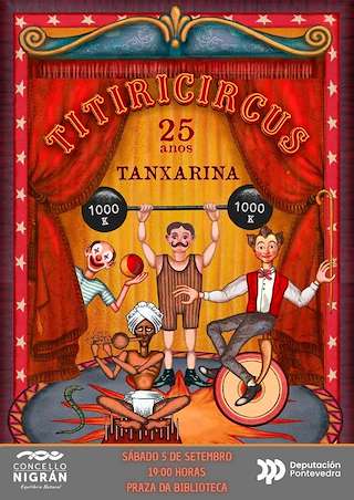 Fechas, información, programa, cartel, imágenes, mapa y ubicación de Titiricircus - Tanxarina Títeres  (2026)  en  Nigrán