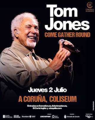 Fechas, información, programa, cartel, imágenes, mapa y ubicación de Tom Jones - Come Gather Round (2026)  en  A Coruña