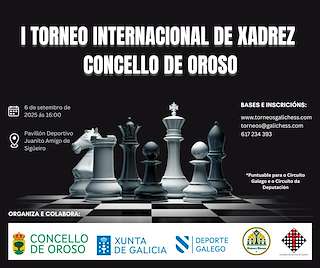 Fechas, información, programa, cartel, imágenes, mapa y ubicación de I Torneo Internacional de Xadrez   en  Oroso