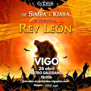 Fechas, información, programa, cartel, imágenes, mapa y ubicación de Tributo al Rey León (de Simba a Kiara) (2026)  en  Vigo