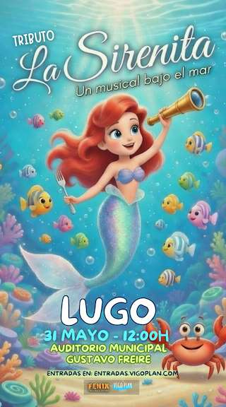Fechas, información, programa, cartel, imágenes, mapa y ubicación de Tributo La Sirenita - Un Musical Bajo el Mar (2026)  en  Lugo