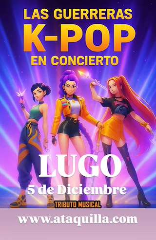 Fechas, información, programa, cartel, imágenes, mapa y ubicación de Tributo Musical Las Guerreras K-Pop en Concierto (2025)  en  Lugo