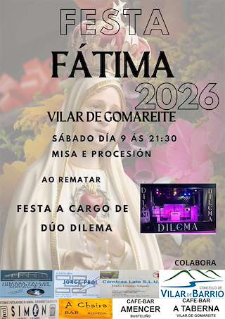 Fechas, información, programa, cartel, imágenes, mapa y ubicación de Virxe de Fátima de Vilar de Gomareite (2026)  en  Vilar de Barrio