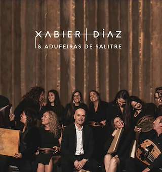 Fechas, información, programa, cartel, imágenes, mapa y ubicación de Xabier Díaz & Adufeiras de Salitre (2026) en Celanova