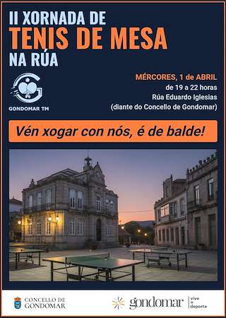 Fechas, información, programa, cartel, imágenes, mapa y ubicación de II Xornada de Tenis de Mesa na Rúa (2026)  en  Gondomar