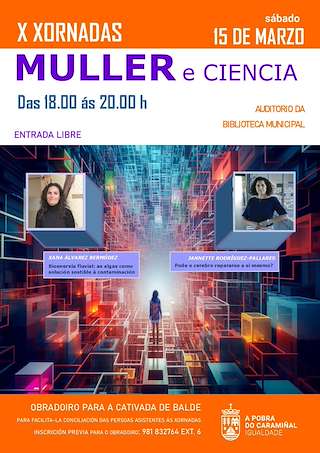 Fechas, información, programa, cartel, imágenes, mapa y ubicación de X Xornadas Muller e Ciencia  en  A Pobra do Caramiñal