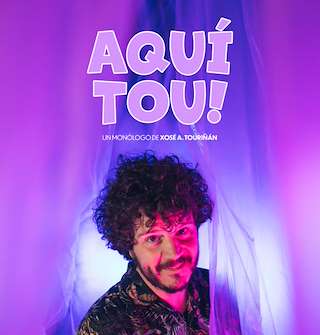 Fechas, información, programa, cartel, imágenes, mapa y ubicación de Xosé A. Touriñan - Aquí Tou (2025)  en  A Rúa