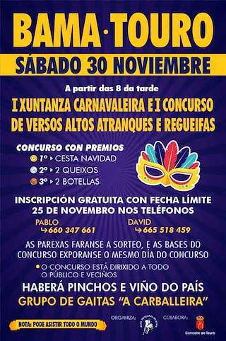 Fechas, información, programa, cartel, imágenes, mapa y ubicación de I Xuntanza Carnavalera - I Concurso de Versos Altos Atranques e Regueifas de Bama  en  Touro