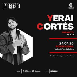 Fechas, información, programa, cartel, imágenes, mapa y ubicación de Yerai Cortés en Concierto - Formato Solo (2026)  en  Pontevedra