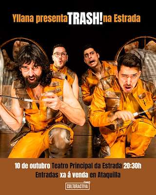 Fechas, información, programa, cartel, imágenes, mapa y ubicación de Yllana - Trash (2025)  en  A Estrada